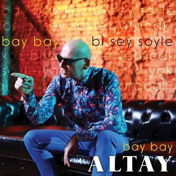 دانلود آلبوم جدید Altay بنام Bay Bay