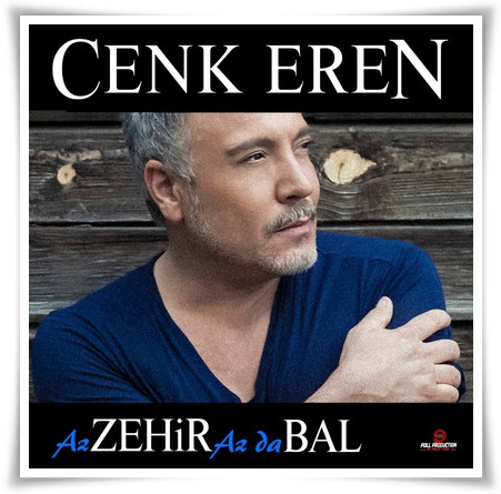 Cenk Eren - Az Zehir Az Da Bal