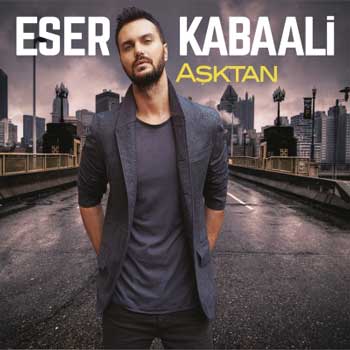 دانلود آلبوم ترکیه ای Eser Kabaali به نام Asktan